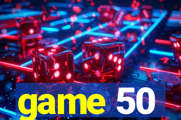 game 50